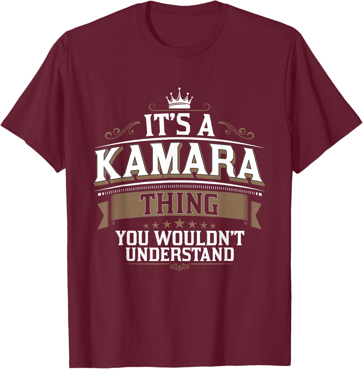EWD It's a Kamara Thing You Wouldn't Understand Kamara T-Shirt - T-Shirt | Maroon