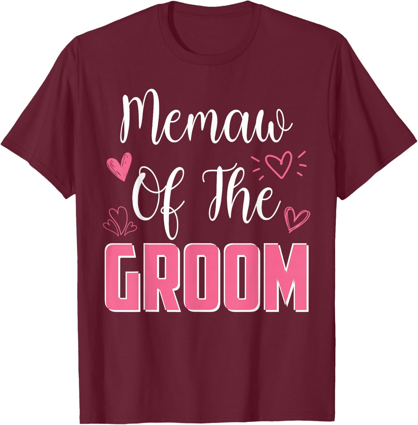 MEMAW of the Groom: Family, Wedding Party, Husband to Be T-Shirt - T-Shirt | Maroon