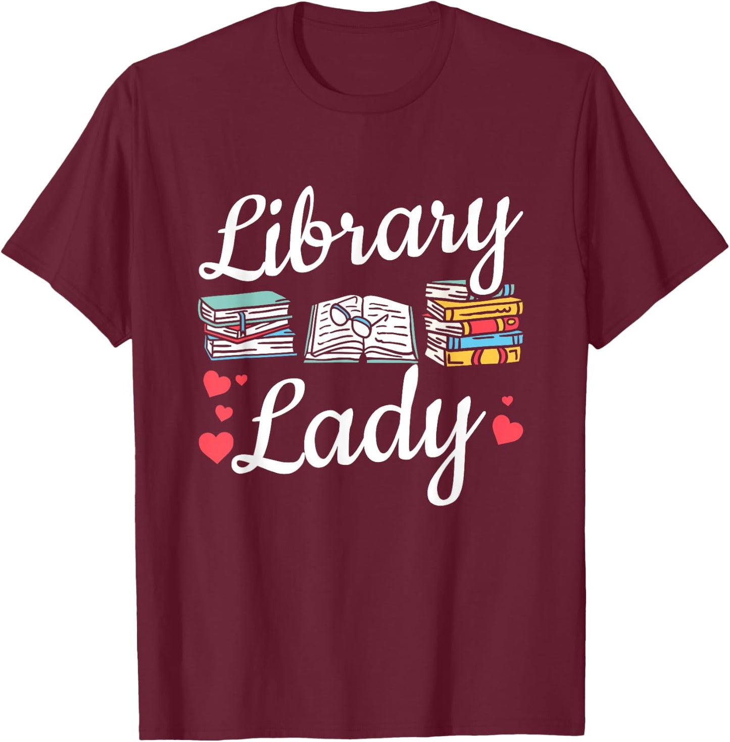 Library Lady Women Book Reading Librarian T-Shirt - T-Shirt | Maroon