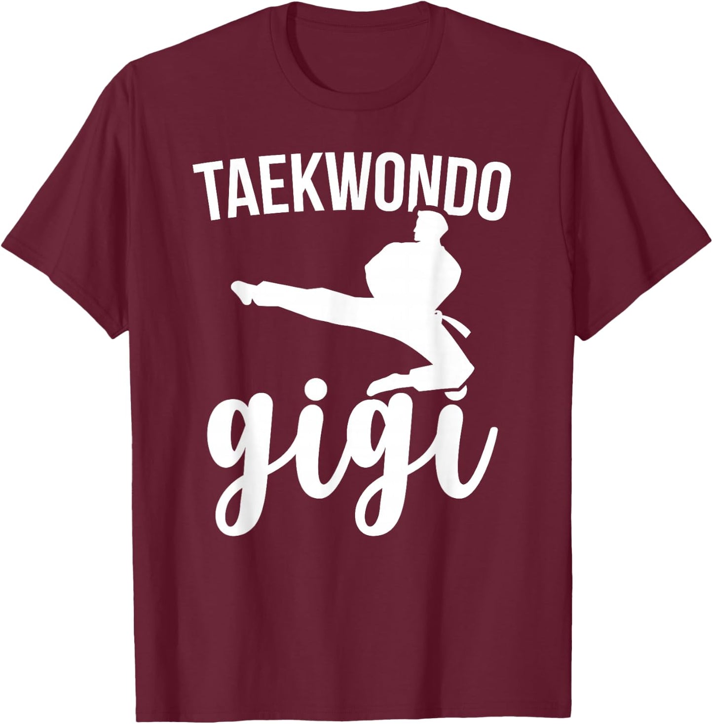 Taekwondo Gigi Taekwondo Fighter Gigi T-Shirt - T-Shirt | Maroon