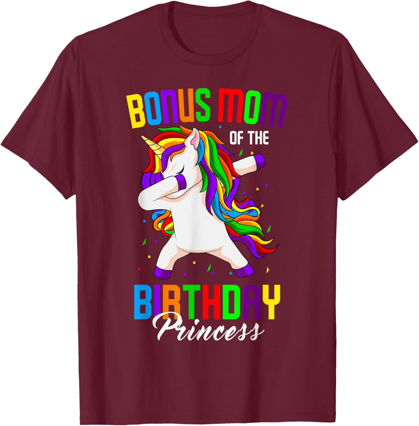 Bonus Mom of the Birthday Princess Unicorn Dabbing Party T-Shirt - T-Shirt | Maroon