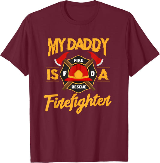 My Daddy Is A Firefighter Father Fireman Fire Rescue T-Shirt - T-Shirt | Maroon