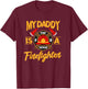 My Daddy Is A Firefighter Father Fireman Fire Rescue T-Shirt - T-Shirt | Maroon