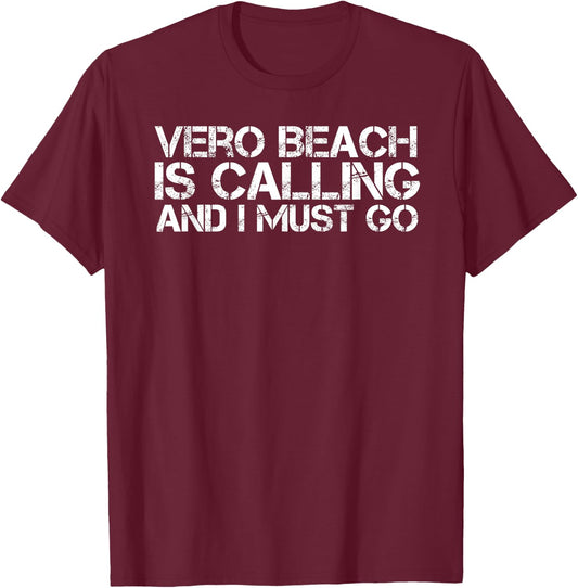VERO BEACH FL FLORIDA Funny City Trip Home Roots USA Gift T-Shirt - T-Shirt | Maroon