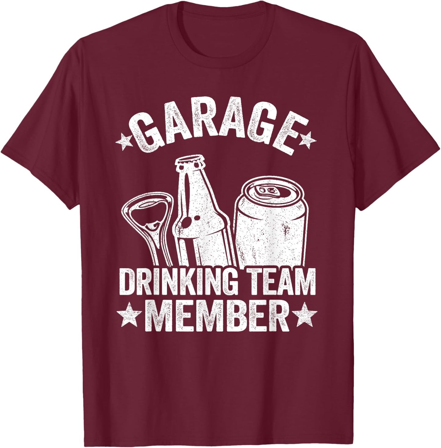 Funny Beer Garage Drinker Garage Drinking Team Member T-Shirt - T-Shirt | Maroon