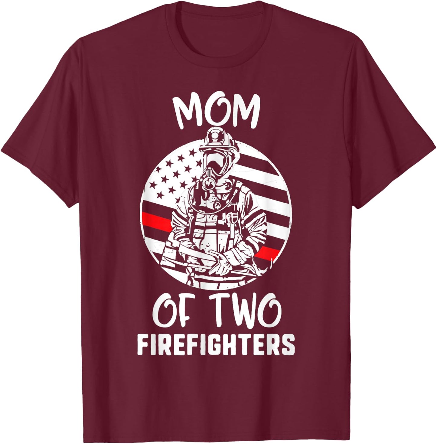 Happy Mothers Day, Mom Of 2 Firefighters USA Flag Proud Men T-Shirt - T-Shirt | Maroon
