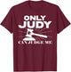 Only Judy Can Judge Me Sunset Lawyer T-Shirt - T-Shirt | Maroon