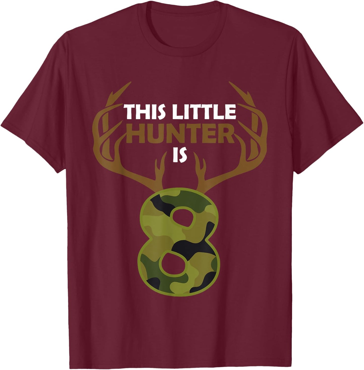 Funny 8th Birthday 8 Year Old Deer Hunter Gift Boys Kids T-Shirt - T-Shirt | Maroon