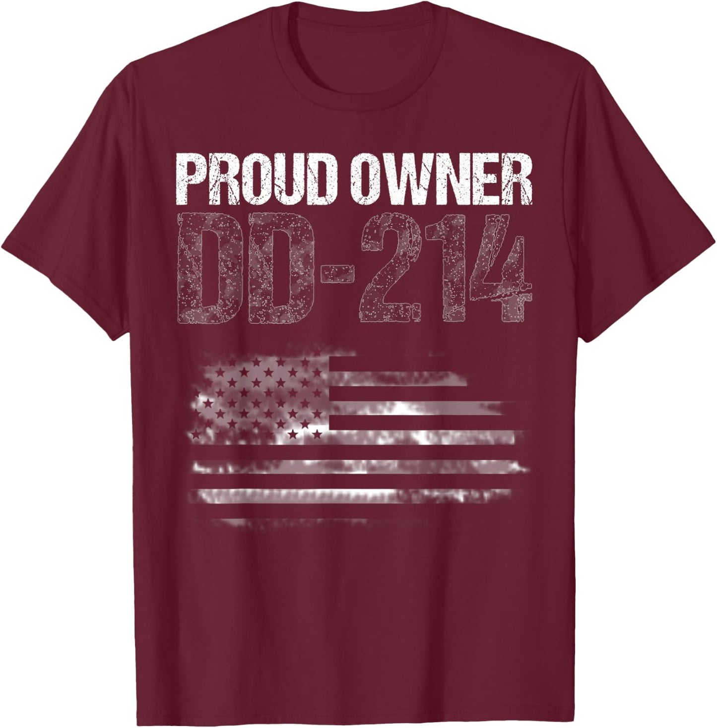 Patriotic Military Veteran Status Proud Owner DD-214 Shirt Men T-Shirt - T-Shirt | Maroon