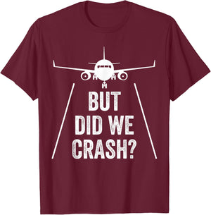 Aber haben wir absturz? Plane T-Shirt - T-Shirt | Maroon
