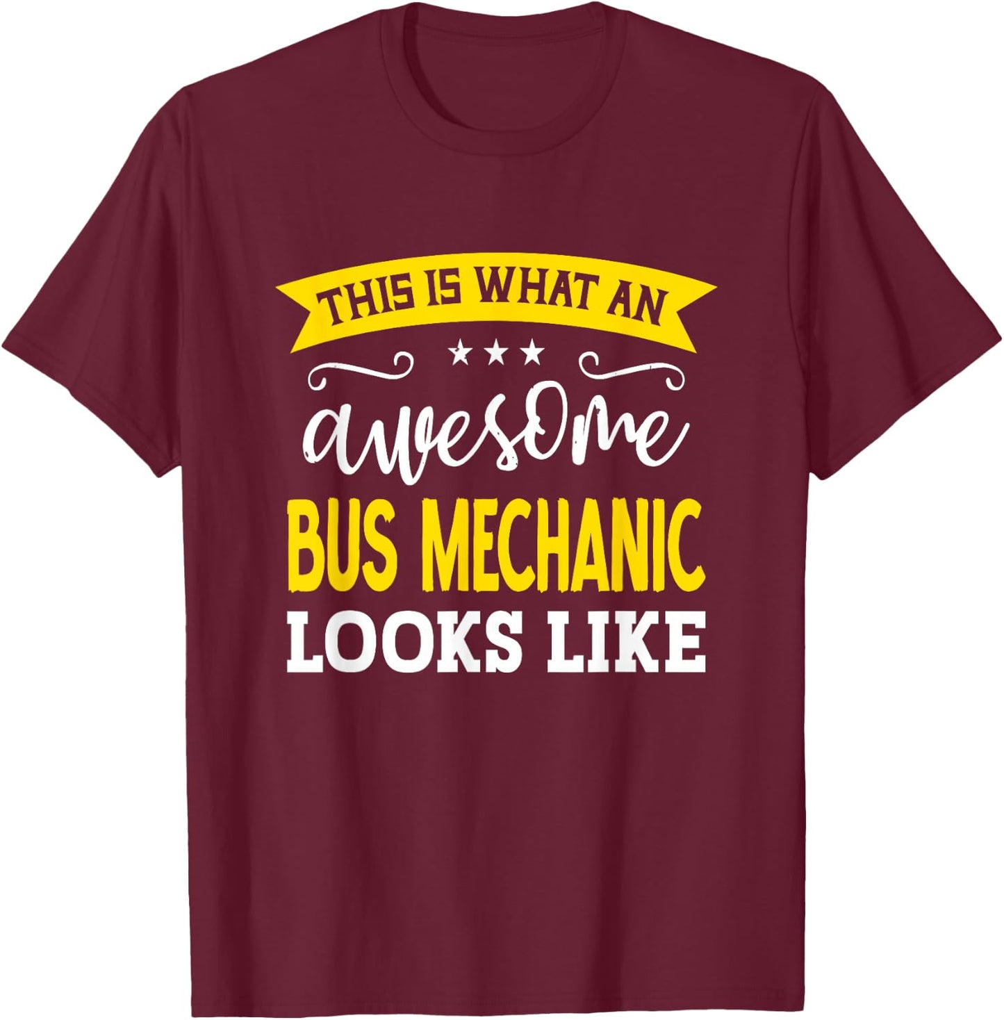 Bus Mechanic Job Title Employee Funny Worker Bus Mechanic T-Shirt - T-Shirt | Maroon