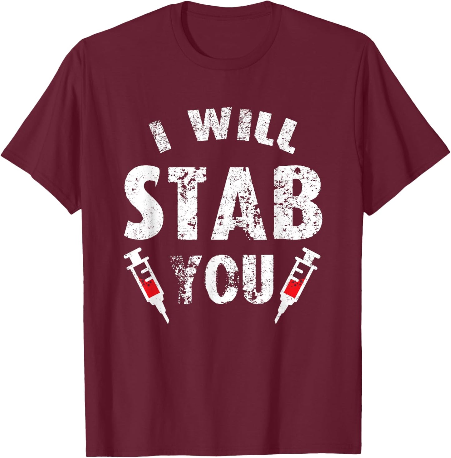 Funny Halloween Nurse Gift I Will Stab You Ghost T-Shirt - T-Shirt | Maroon
