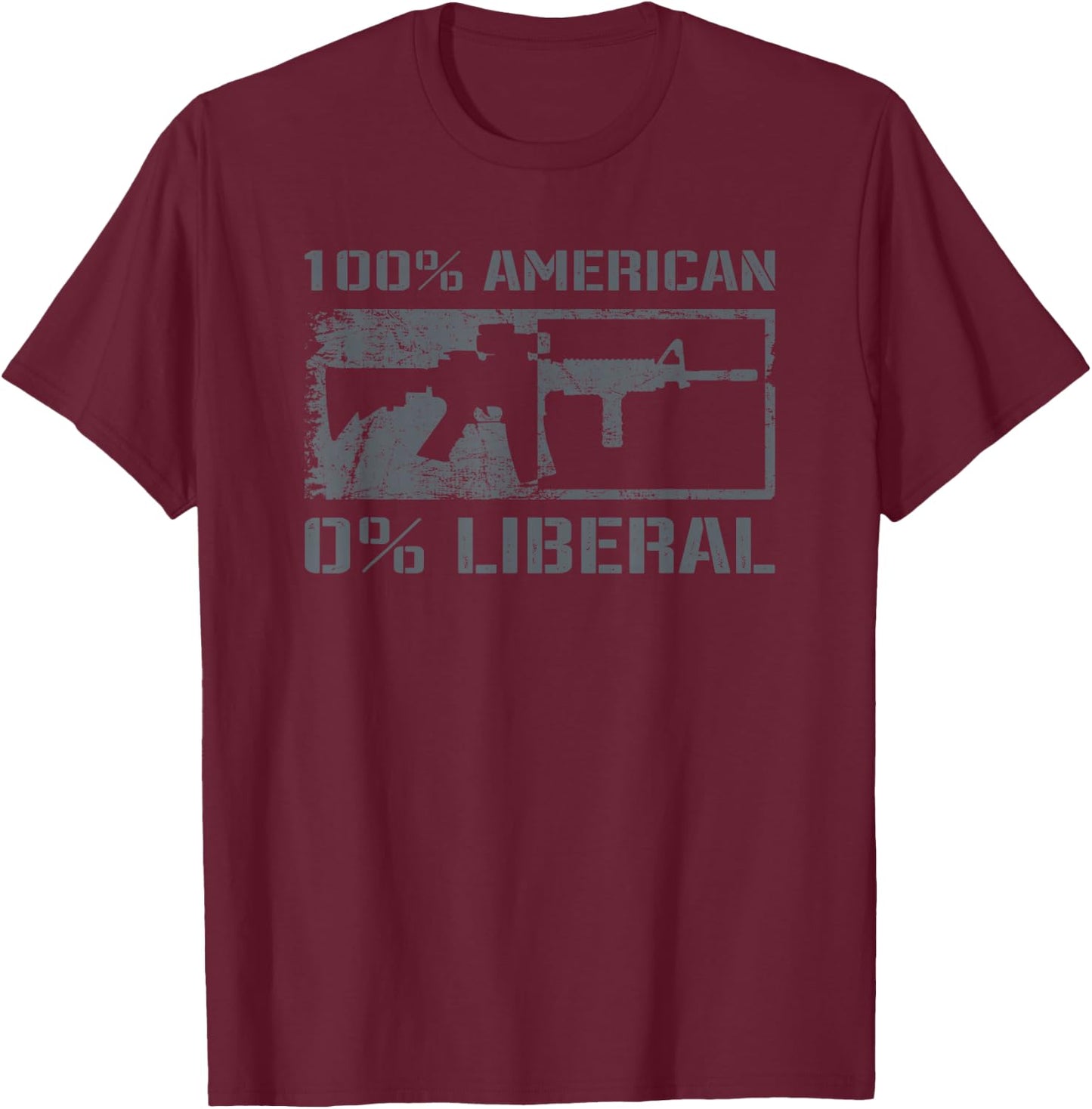 100% American 0% Liberal 2nd Amendment AR15 Rifle Funny Gun T-Shirt - T-Shirt | Maroon