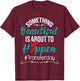 Beautiful Is About To Happen - Embryo Transfer IVF Pregnancy T-Shirt - T-Shirt | Maroon