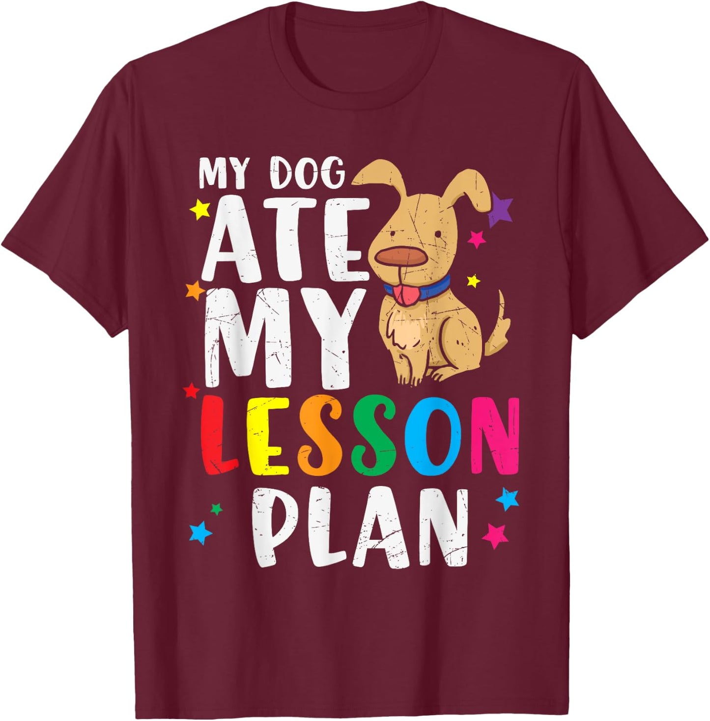 Vintage My Dog Ate My Lesson Plan Gift Retro Men Women Kids T-Shirt - T-Shirt | Maroon