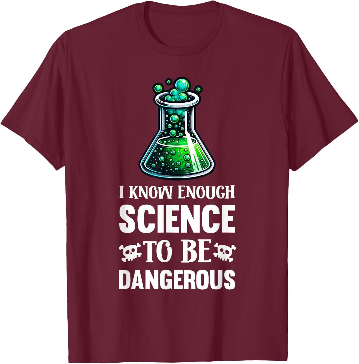 Funny Science Pun Chemistry Lab Experiment Nerd , Small, Black T-Shirt - T-Shirt | Maroon