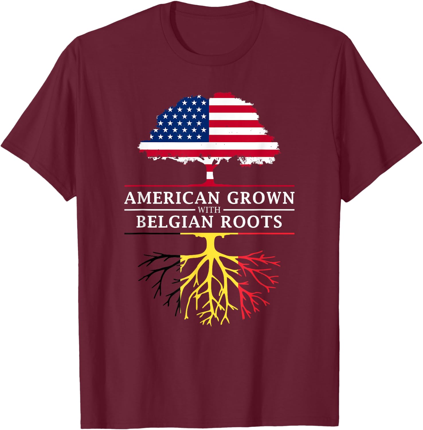 American Grown with Belgian Roots - Belgium T-Shirt - T-Shirt | Maroon