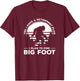 Yes I Do Have A Retirement Plan I Plan To Find Bigfoot T-Shirt - T-Shirt | Maroon