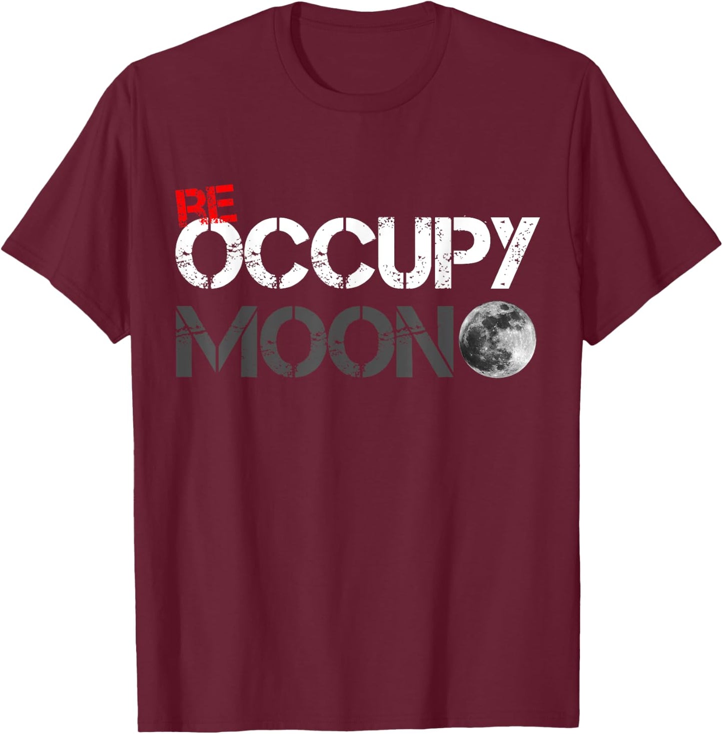 Occupy Moon Moon Landing T-Shirt - T-Shirt | Maroon