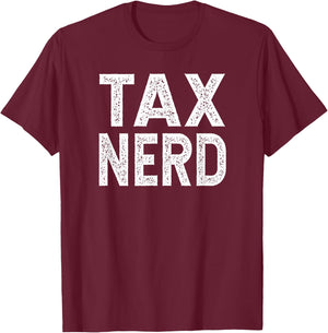 Tax Nerd, Funny Accountant T-Shirt - T-Shirt | Maroon