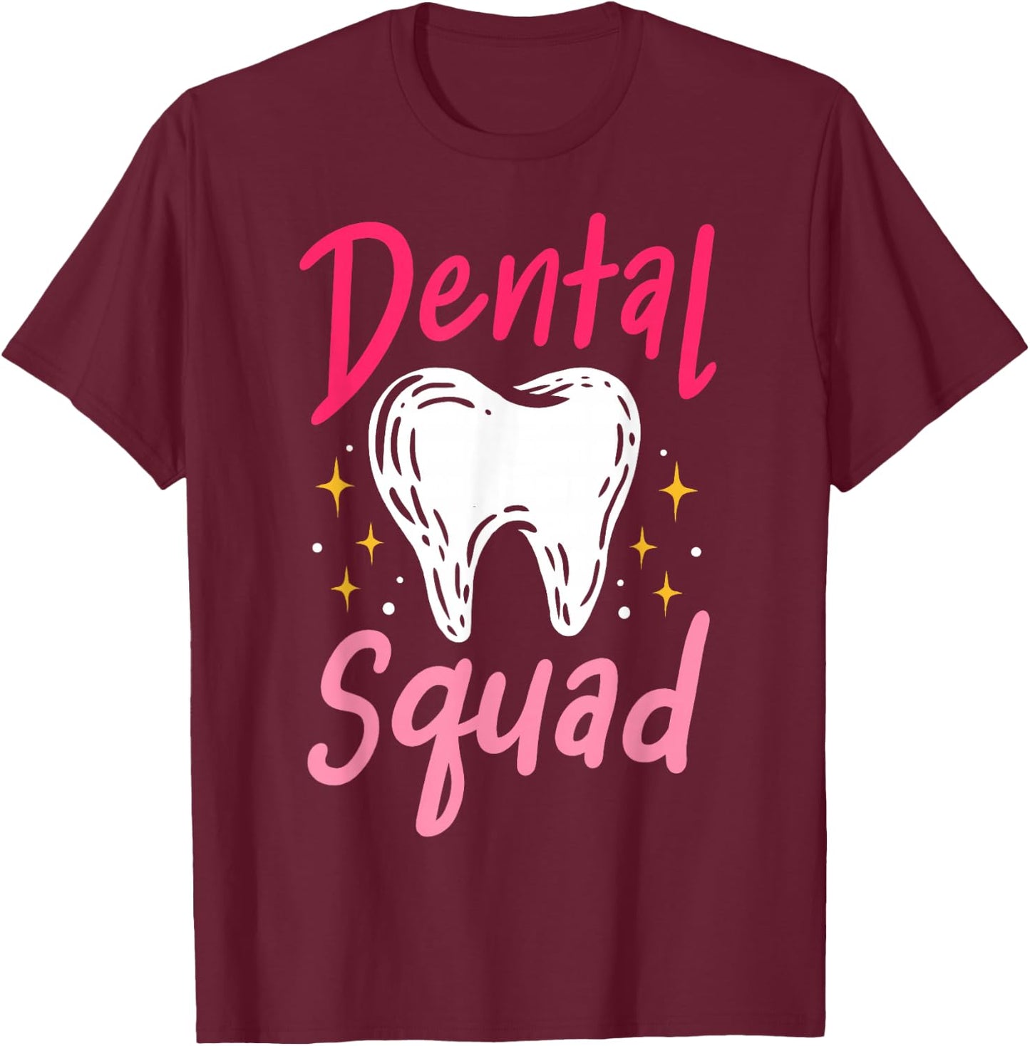 Dentist Dentistry Dental Assistant Dental Hygienist Gift T-Shirt - T-Shirt | Maroon