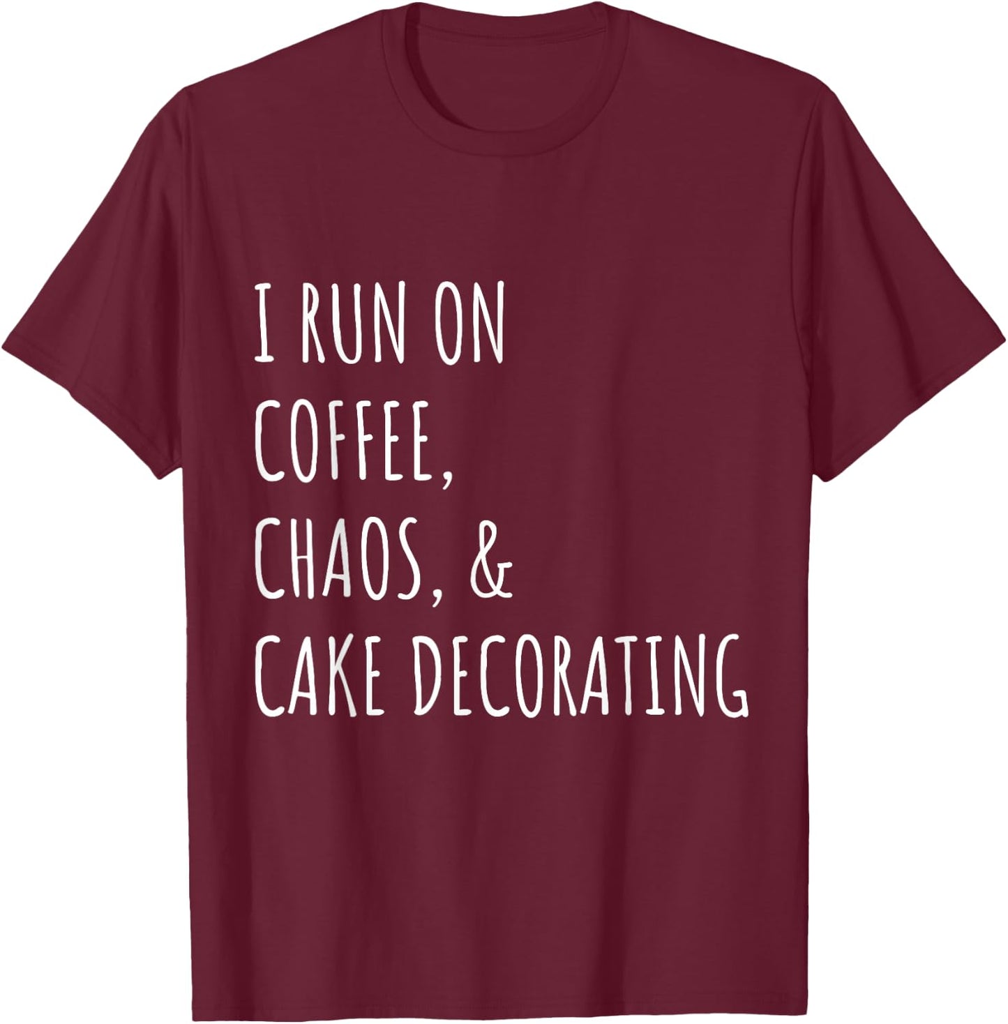 Gifts for bakers who love to bake and decorate cakes. T-Shirt - T-Shirt | Maroon