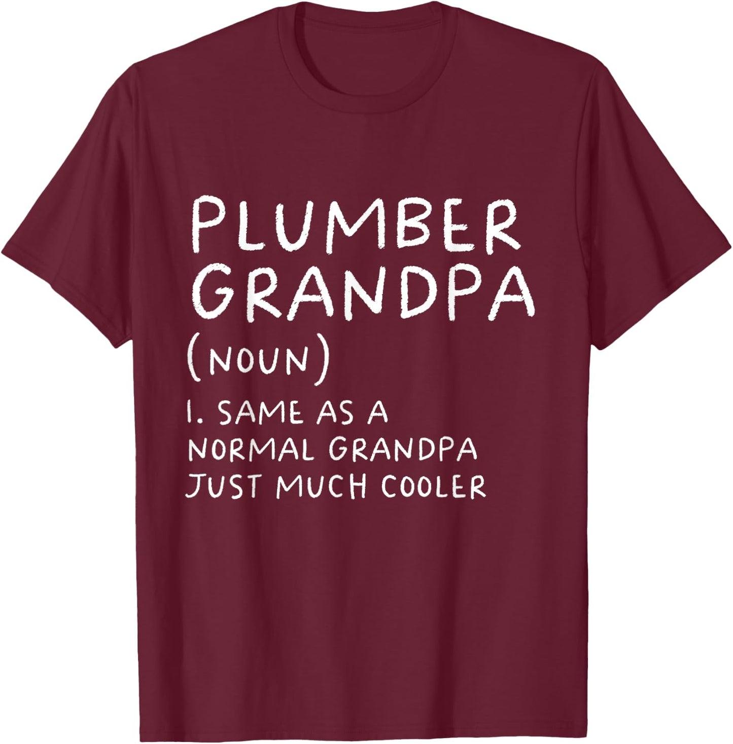 Plumber Grandpa Definition Funny Plumbing T-Shirt - T-Shirt | Maroon