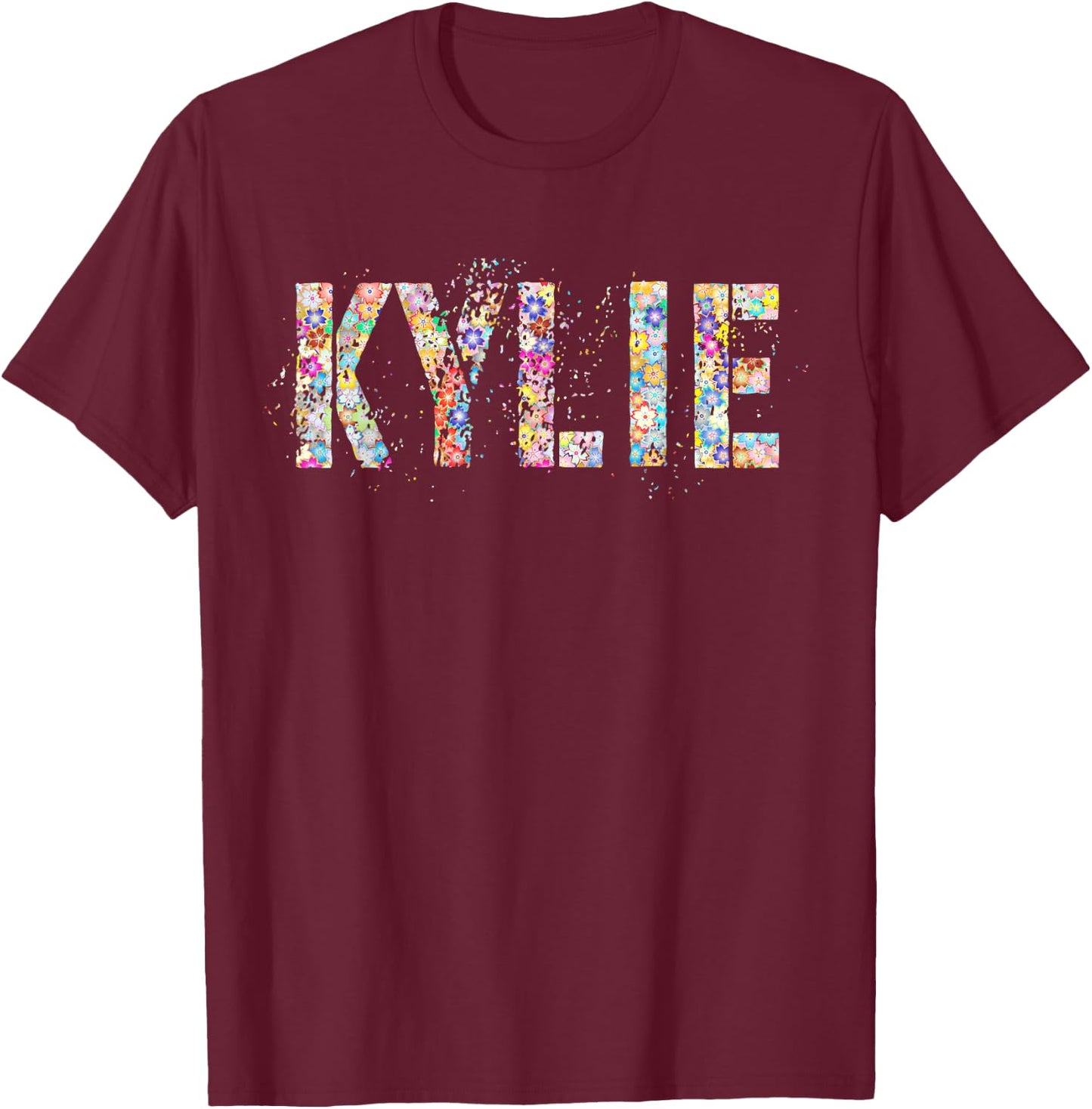 First Name KYLIE Flowery Girl Custom Flowers Birthday T-Shirt - T-Shirt | Maroon