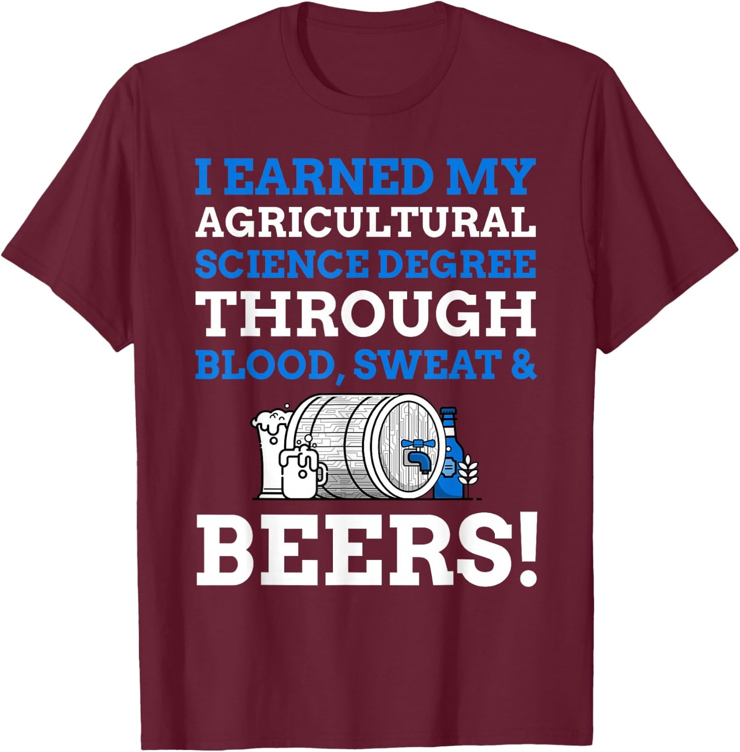 Agriculture Degree Gifts & Funny Agricultural Science T-Shirt - T-Shirt | Maroon