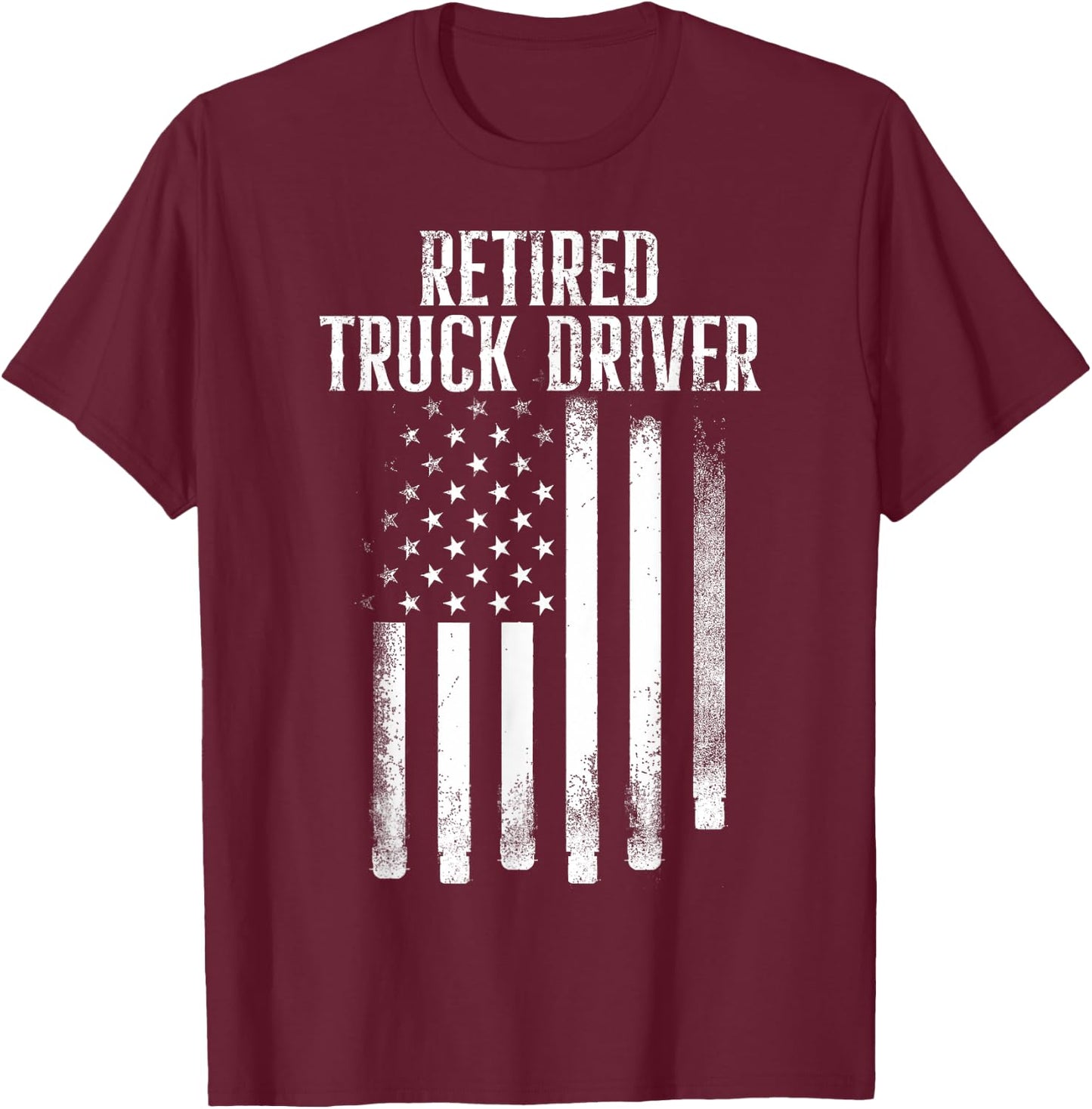 Retired Truck Driver US Flag Trucker Retirement Gift T-Shirt - T-Shirt | Maroon