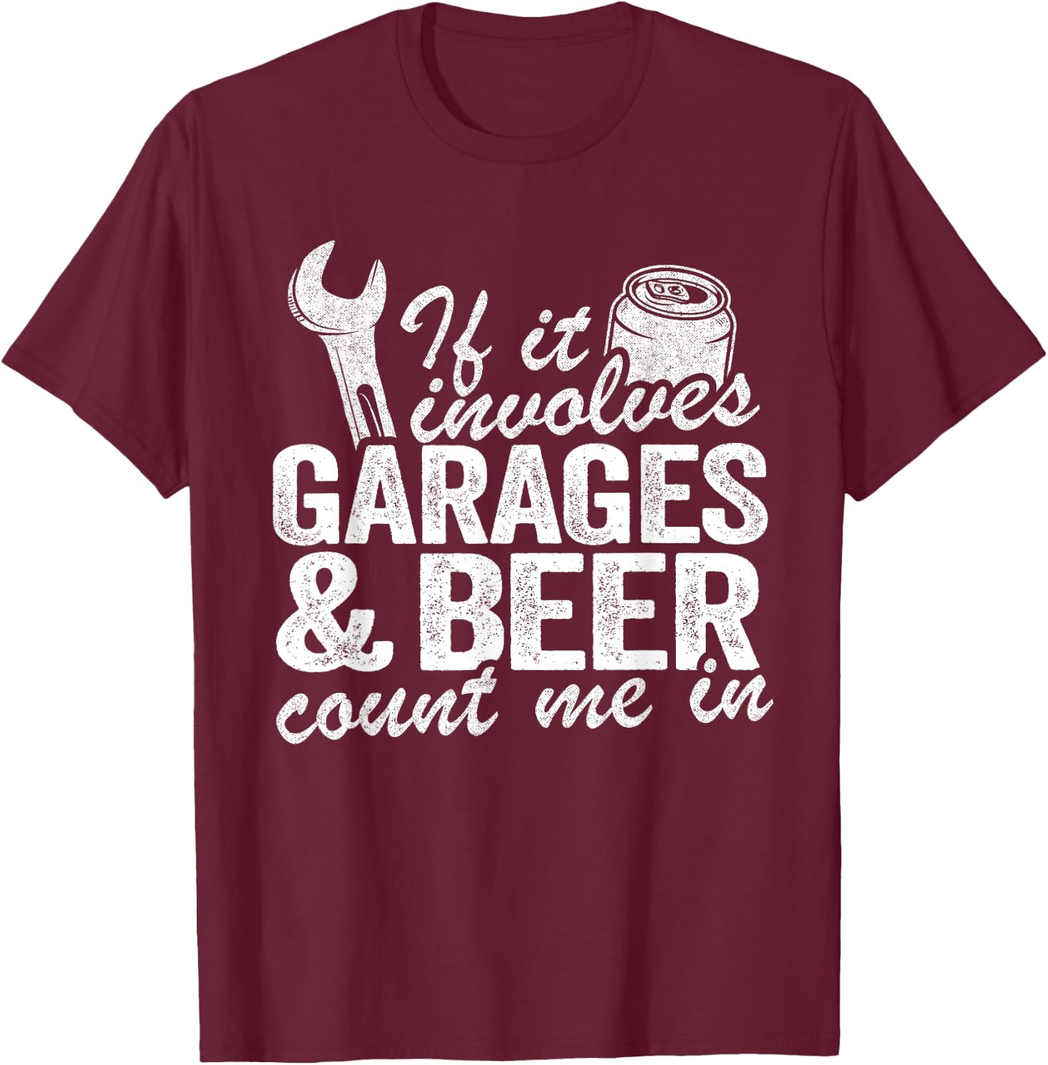 Garages & Beer Day Drinking Mechanic Dad Garage Drinker T-Shirt - T-Shirt | Maroon