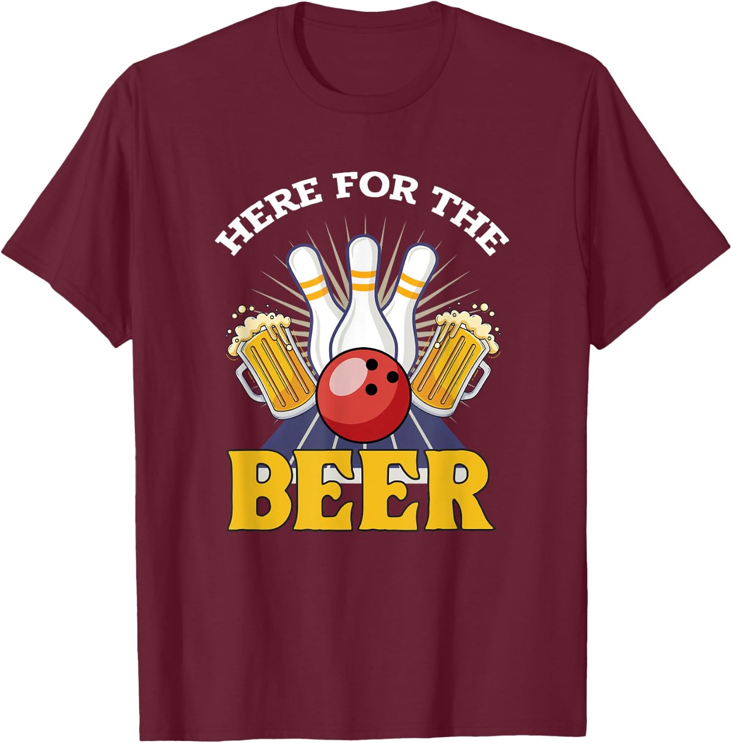 Here For The Beer Drinking Bowling T-Shirt - T-Shirt | Maroon