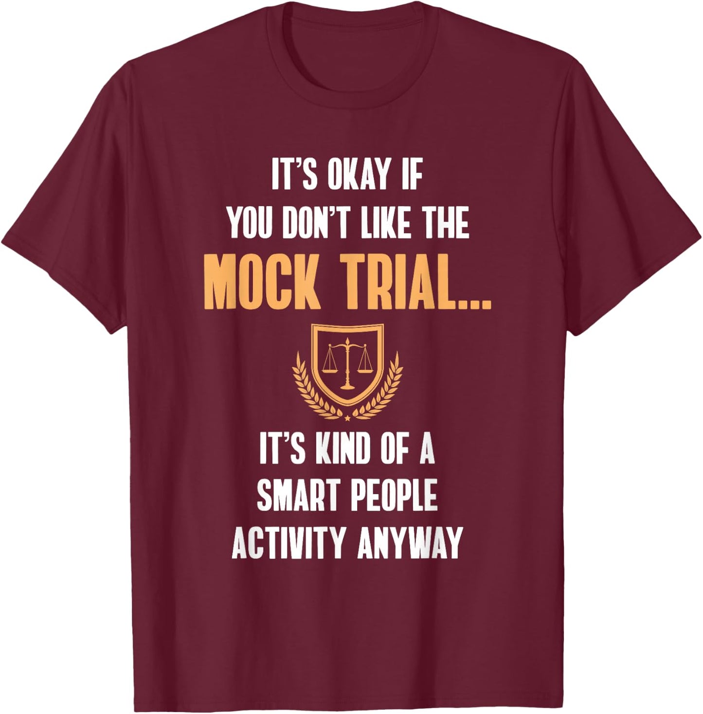 Mock Trial Smart T-Shirt - T-Shirt | Maroon