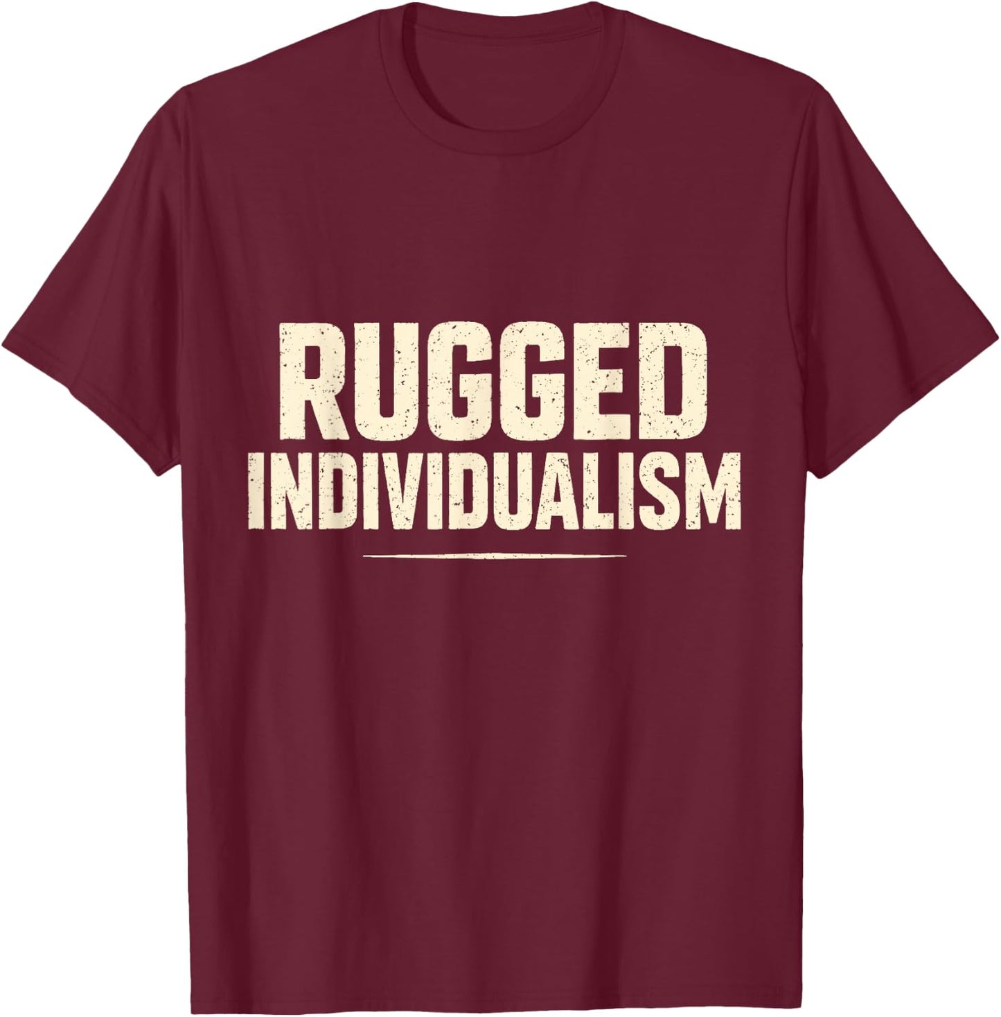 Rugged Individualism Freedom Spirit Outdoors Adventure T-Shirt - T-Shirt | Maroon