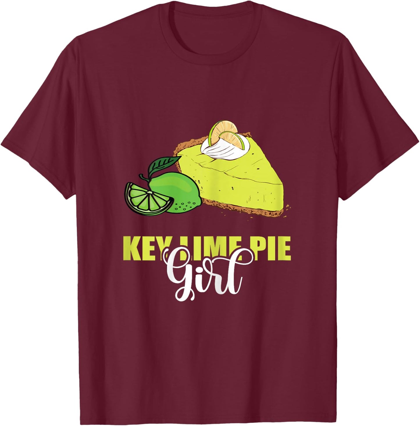 Key Lime Pie Girl Tart Lemon Pie Dessert Lime Pie Baker T-Shirt - T-Shirt | Maroon
