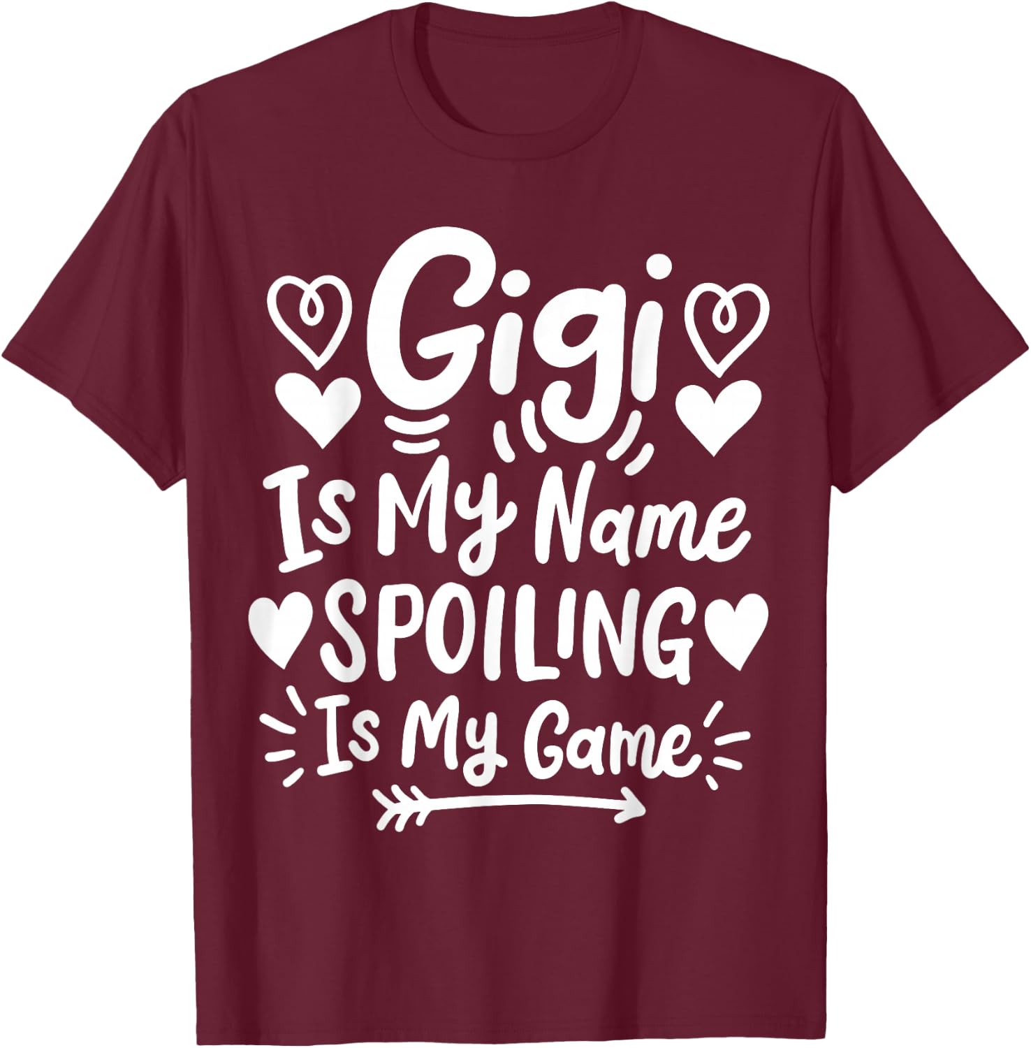 Gigi Is My Name Spoiling Is My Game T-Shirt - T-Shirt | Maroon