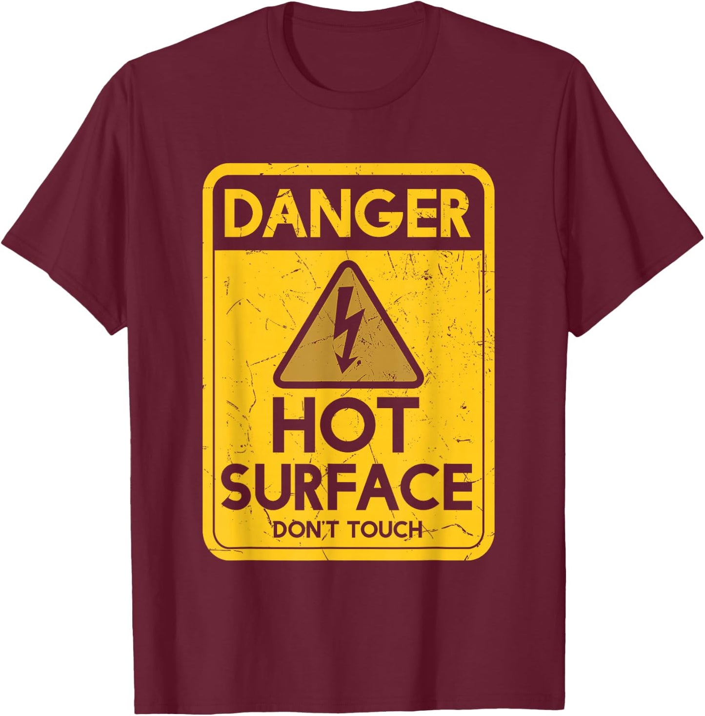 Funny Danger Hot Surface Don't Touch Humor Ceramicist T-Shirt - T-Shirt | Maroon