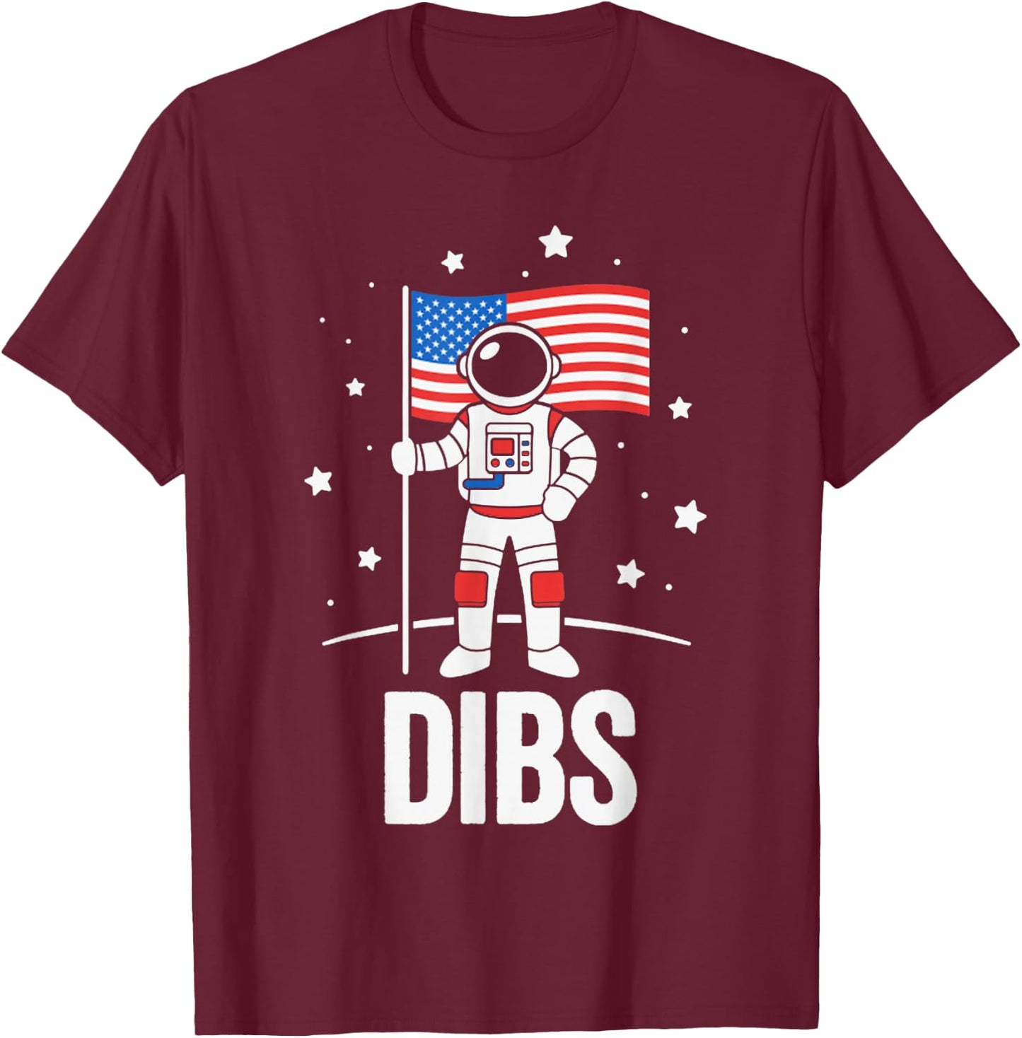 Patriotic Astronaut Claims Dibs on the Moon with an USA Flag T-Shirt - T-Shirt | Maroon