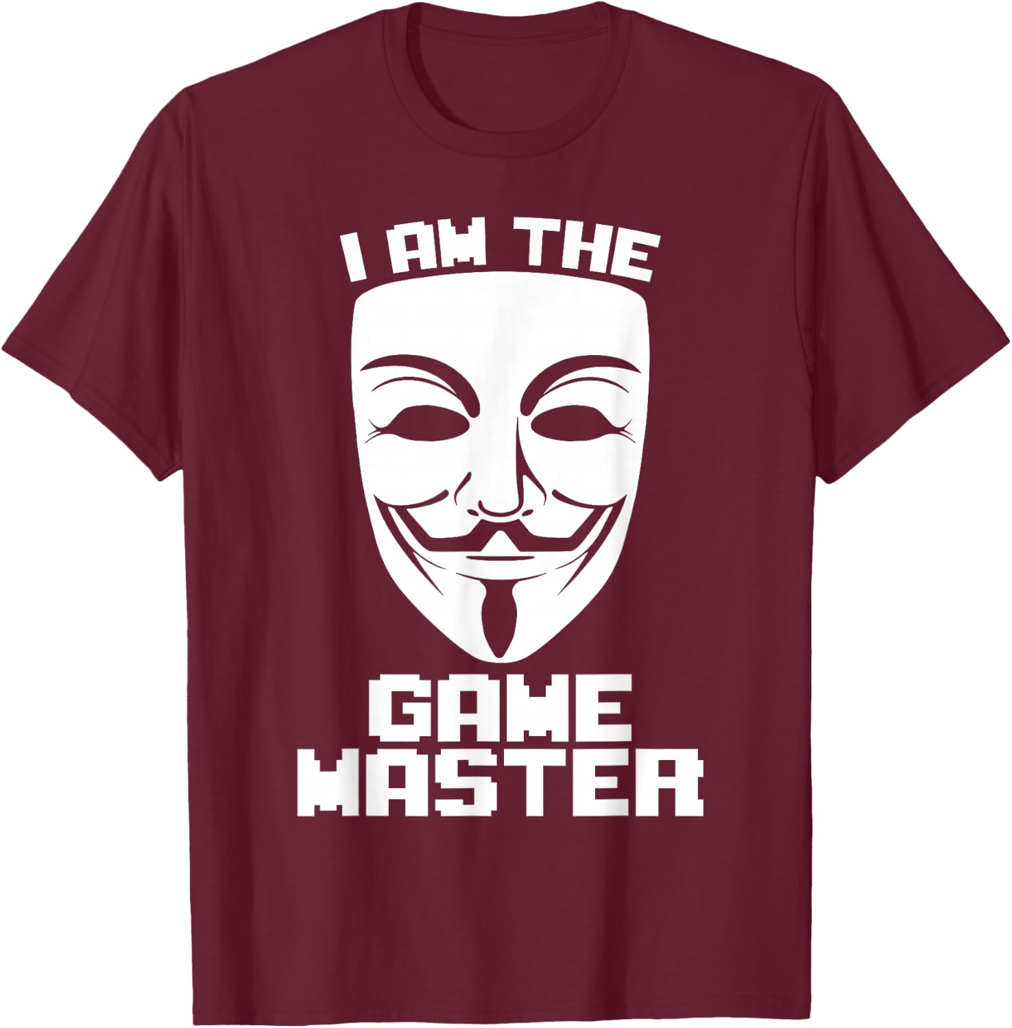 I Am The Game Master Hacker Cyber Security Hacktivist T-Shirt - T-Shirt | Maroon