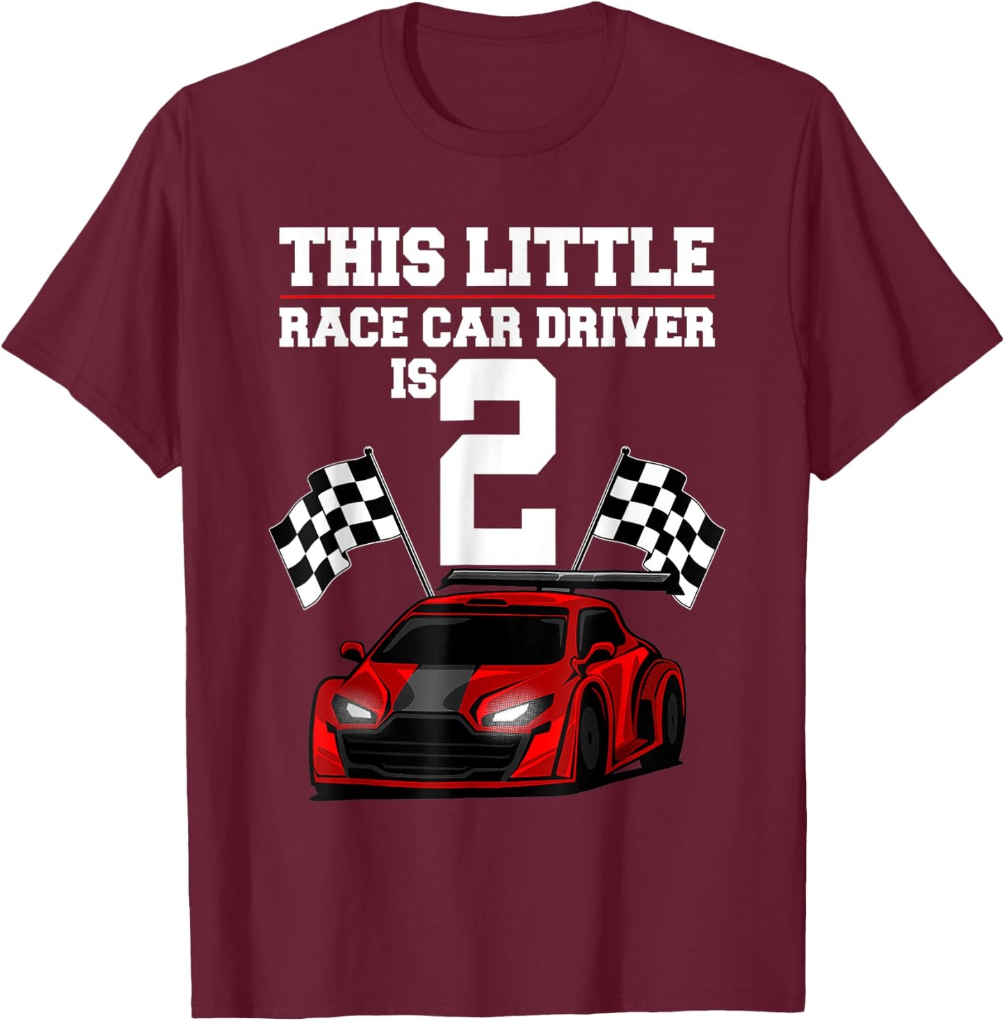 2nd Birthday Gift Boys 2 Years Old Race Car Drivers T-Shirt - T-Shirt | Maroon