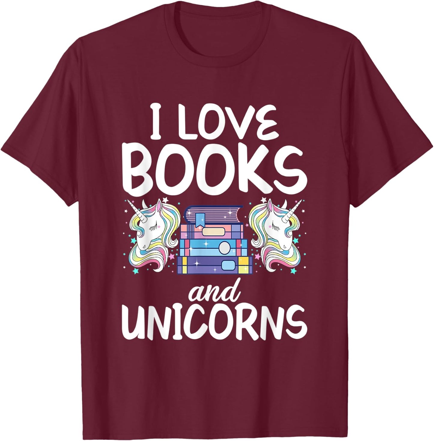 I like Books and Unicorns Reading Girl T-Shirt - T-Shirt | Maroon