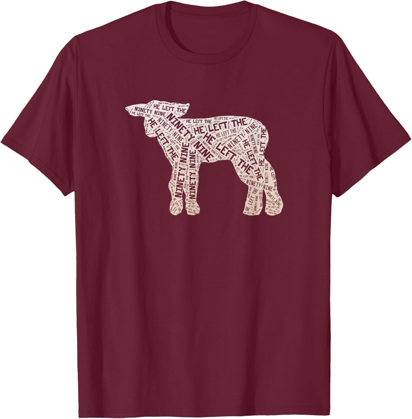 He Left the 99 to Rescue Me Christian Worship T-Shirt - T-Shirt | Maroon