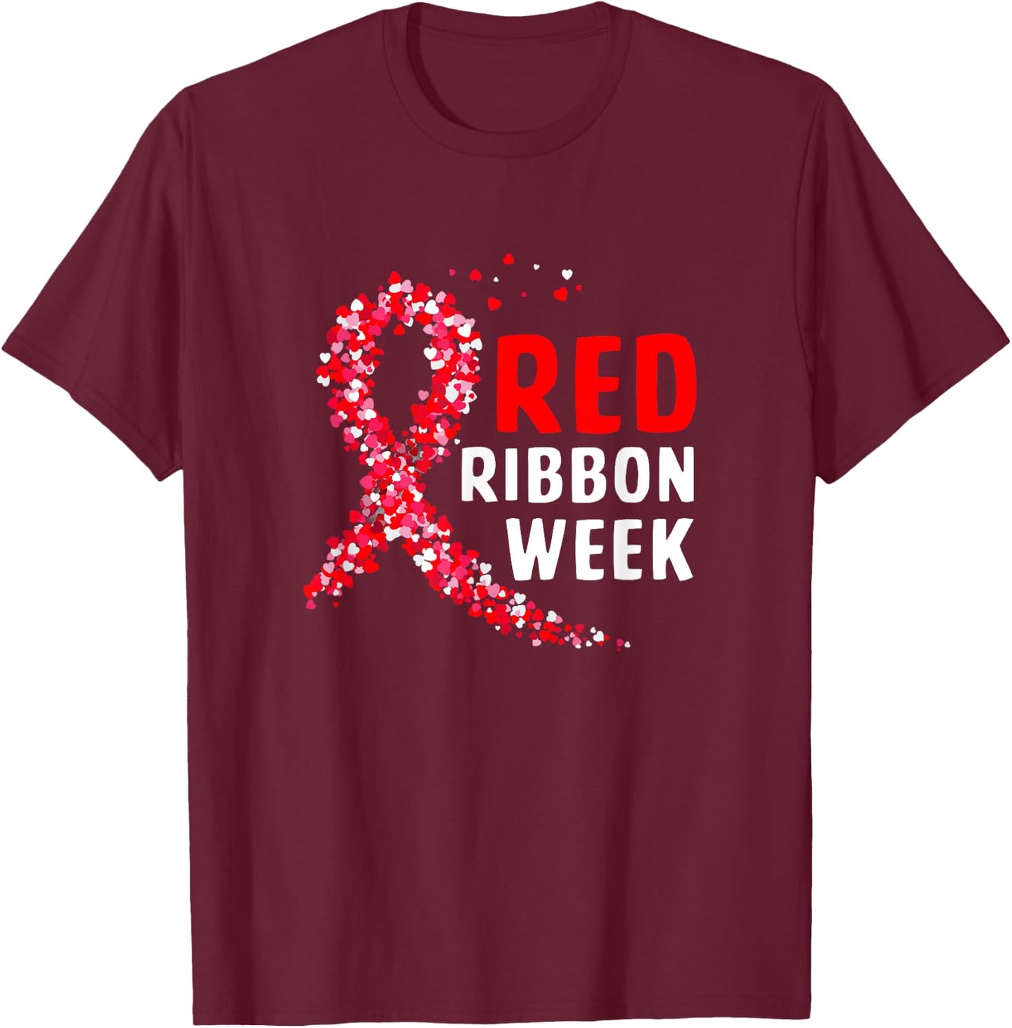 We Wear Red For Red Ribbon Week Awareness T-Shirt - T-Shirt | Maroon