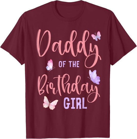 Daddy of The Birthday Girl Butterfly Party Matching Family T-Shirt - T-Shirt | Maroon