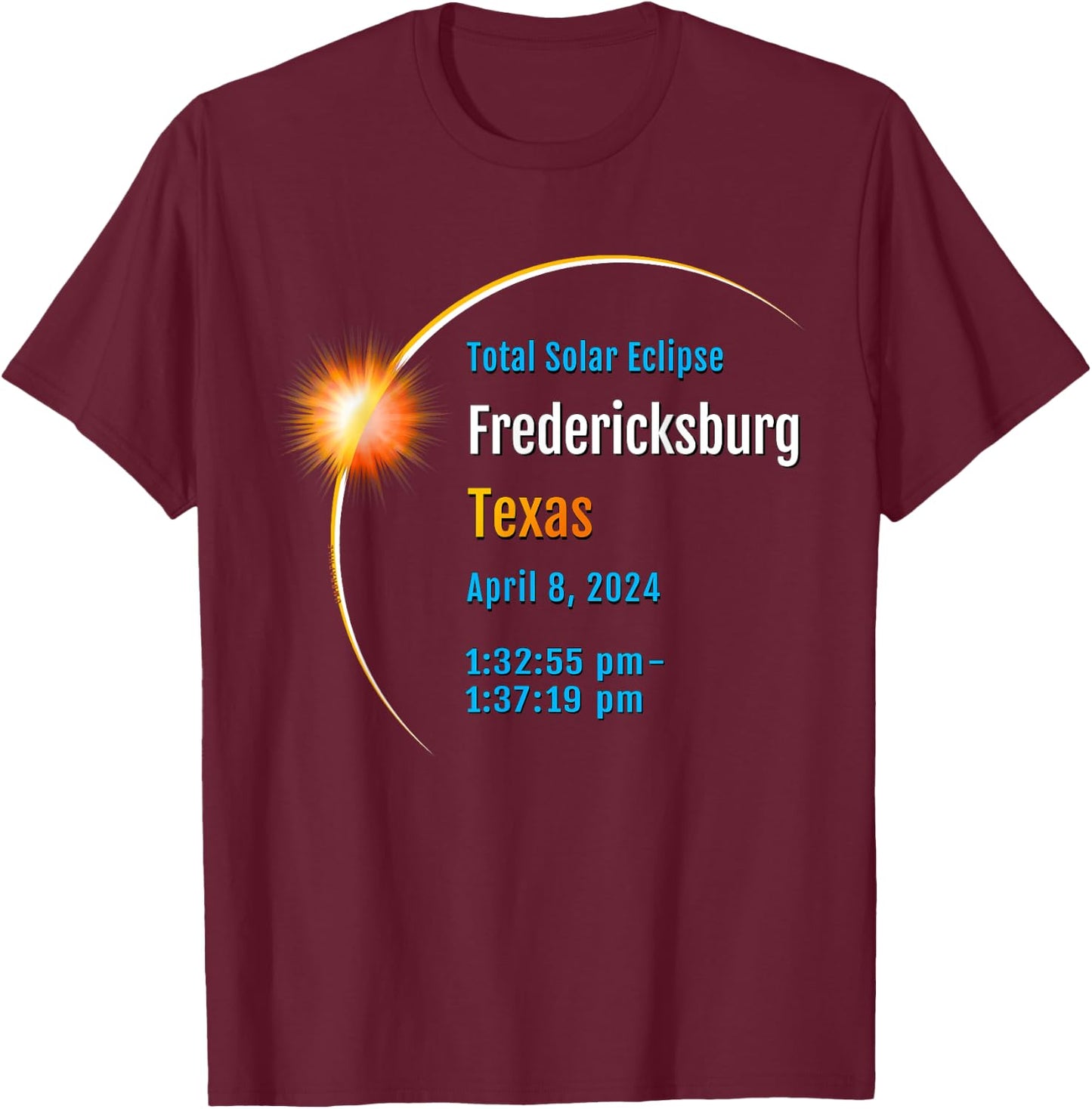 Fredericksburg Texas TX Total Solar Eclipse 2024 :: 1 :: T-Shirt - T-Shirt | Maroon
