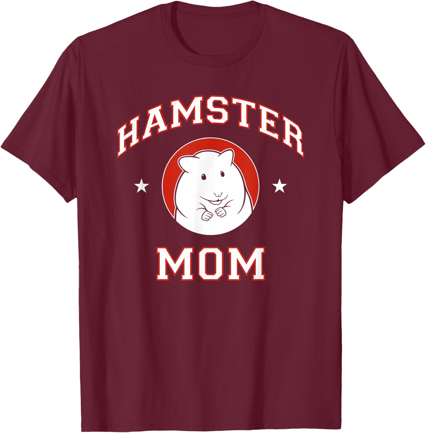 Hamster Mom T-Shirt - T-Shirt | Maroon