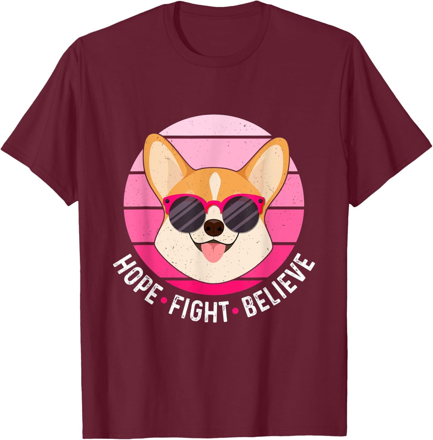 Hope Fight Believe Breast Cancer Survivor Pink Dog Corgi T-Shirt - T-Shirt | Maroon