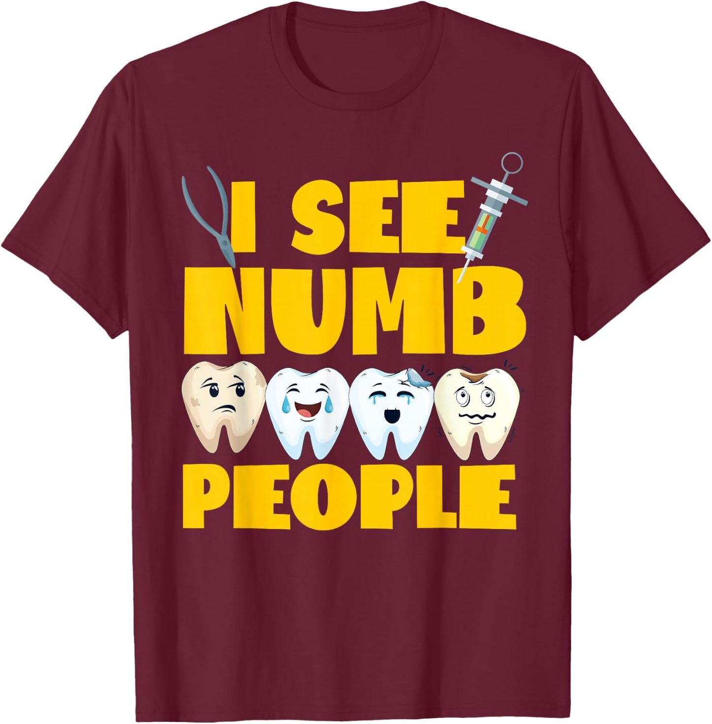 Dentist Dental Assistant Hygienist Tooth T-Shirt - T-Shirt | Maroon