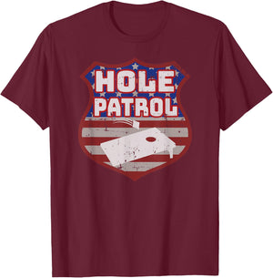 Cornhole Game Toss Men Women Team Beanbags Hole Patrol T-Shirt - T-Shirt | Maroon