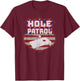 Cornhole Game Toss Men Women Team Beanbags Hole Patrol T-Shirt - T-Shirt | Maroon